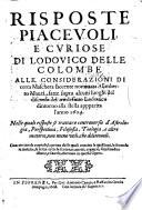 Risposte piacevoli e curiose di Lodouico delle Colombe alle Considerazioni di certa maschera saccente nominata Alimberto Mauri, fatte sopra alcuni luoghi del discorso del medesimo Lodovico dintorno alla stella apparita l'ano 1604, etc