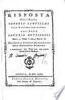 Rispota dell abate --- alla lettera scritta gli dall ́ Abate Saverio Betinelli sopra il Tomo I della Parte II del Saggio storico Apologético