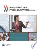 Risultati TALIS 2013 Una prospettiva internazionale sull'insegnamento e sull'apprendimento