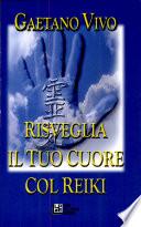 Risveglia il tuo cuore col reiki
