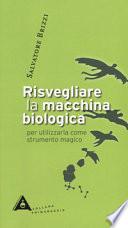 Risvegliare la macchina biologica per utilizzarla come strumento magico