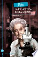 Rita la principessa della scienza