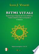 Ritmi vitali - Bioritmologia Integrata del Terzo Millennio (Trattato didattico-critico-comparativo)