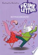 Ritmoceronte! Ediz. a colori