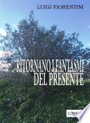 Ritornano i fantasmi del presente