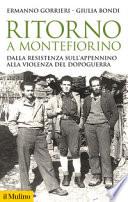 Ritorno a Montefiorino. Dalla Resistenza sull'Appennino alla violenza del dopoguerra