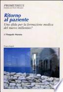 Ritorno al paziente. Una sfida per la formazione medica del nuovo millennio?