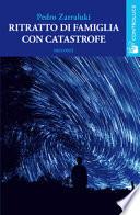 Ritratto di famiglia con catastrofe