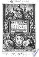 Ritratto di Roma moderna. All'eminentissimo, e reurendiss. sig.re il sig. card. Antonio Barberino