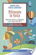 Ritrovare la forza.