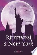 Ritrovarsi a New York