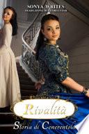 Rivalità - Storia di Cenerentola