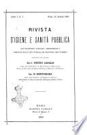Rivista d'igiene e sanità pubblica con bollettino sanitario-amministrativo compilato sugli atti del Ministero dell'interno