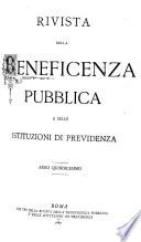 Rivista della Beneficenza Publica del Istituzioni di Previdenzia ...