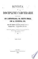 Rivista di discipline carcerarie in relazione con l'antropologia, col diritto penale, con la statistica ecc