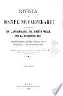 Rivista di discipline carcerarie in relazione con l'antropologia, col diritto penale, con la statistica