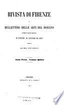 Rivista di Firenze e bullettino delle arti del disegno ...