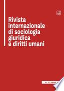 Rivista internazionale di sociologia giuridica e diritti umani (2021)