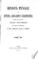 Rivista penale di dottrina, legislazione e giurisprudenza, diretta da Luigi Lucchini