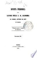 Rivista periodica dei lavori della Regia Accademia di Scienze, Lettere ed Arti in Padova