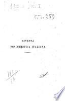 Rivista scacchistica italiana organo ufficiale dell'Unione, dell'Accademia di scacchi di Firenze e del circolo scacchistico della Meridiana di Torino