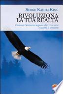 Rivoluziona la tua realtà