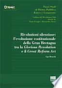 Rivoluzioni silenziose:  l’evoluzione costituzionale  della Gran Bretagna  tra la Glorious Revolution  e il Great Reform Act