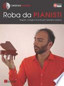Roba da pianisti. Regole, consigli e trucchi per il pianista creativo