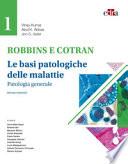 Robbins e Contran. Le basi patologiche delle malattie