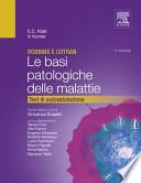 Robbins e Cotran. Le basi patologiche delle malattie. Test di autovalutazione