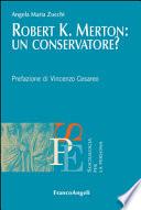 Robert K. Merton: un conservatore?