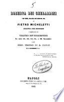 Roberta dei Gherardini tragedia di Pietro Micheletti scritta per concorso e rappresentata nel teatro de' Fiorentini le sere 12, 13, 14, 15 e 26 novembre e nel Real Teatro di S. Carlo il 27 dicembre 1841