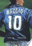 Roberto Baggio. Credere nell'impossibile