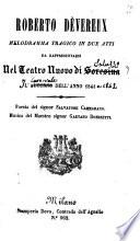 Roberto Dèvereux melodramma tragico in due atti da rappresentarsi nel Teatro Nuovo di Soresina l'autunno dell'anno 1841