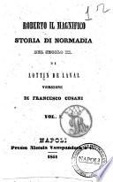 Roberto il magnifico storia di Normandia del secolo 11. di Lottin de Laval