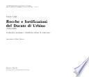 Rocche e fortificazioni del Ducato di Urbino (1444-1502)