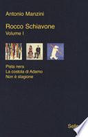 Rocco Schiavone: Pista nera-La costola di Adamo-Non è stagione