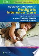 Rogers' Handbook of Pediatric Intensive Care