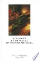 Rolandino e l'ars notaria da Bologna all'Europa