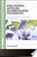 Role playing, autocasi ed esercitazioni psicosociali