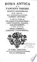 Roma antica di Famiano Nardini edizione terza Romana con note, ed osservazioni storico-critiche