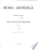 Roma artistica giornale settimanale di belle arti ed arti applicate all'industria