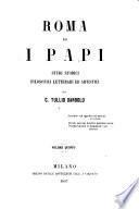 Roma ed i papi studi storici filosofici letterari ed artistici