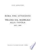 Roma fine Ottocento: Trilussa dal madrigale alla favola, 1871-1901
