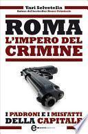 Roma. L'impero del crimine