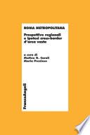 Roma metropolitana. Prospettive regionali e ipotesi cross-border d'area vasta