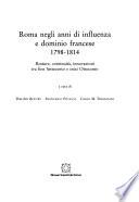 Roma negli anni di influenza e dominio francese 1798-1814