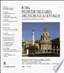 Roma, problemi dell'area archeologica centrale