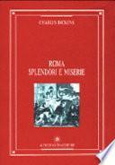 Roma: splendori e miserie