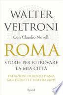 Roma. Storie per ritrovare la mia città
